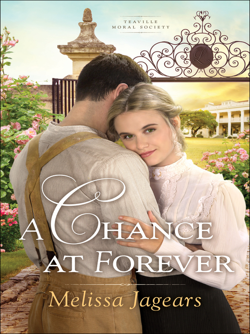 Title details for A Chance at Forever by Melissa Jagears - Available